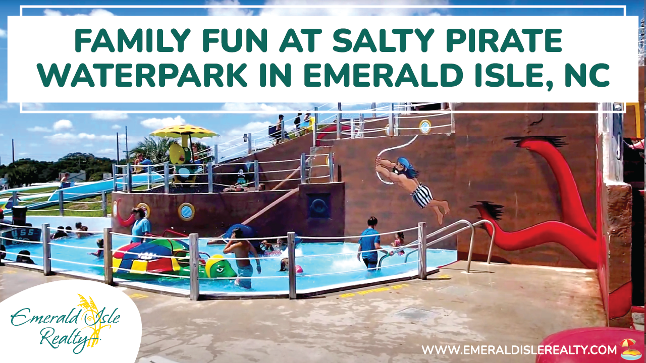 Salty Pirate Water Park Emerald Isle Realty, NC