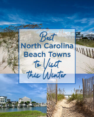 Best North Carolina Beach Towns to Visit this Winter